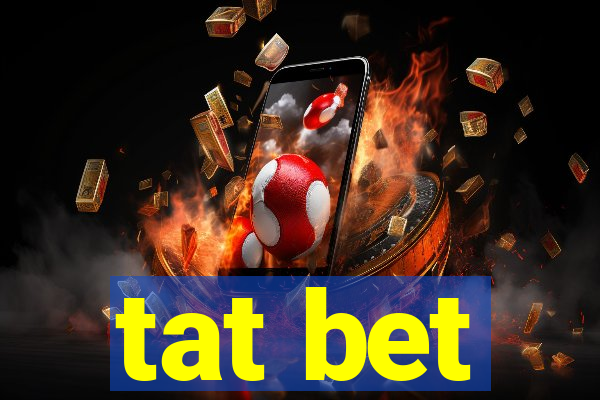 tat bet